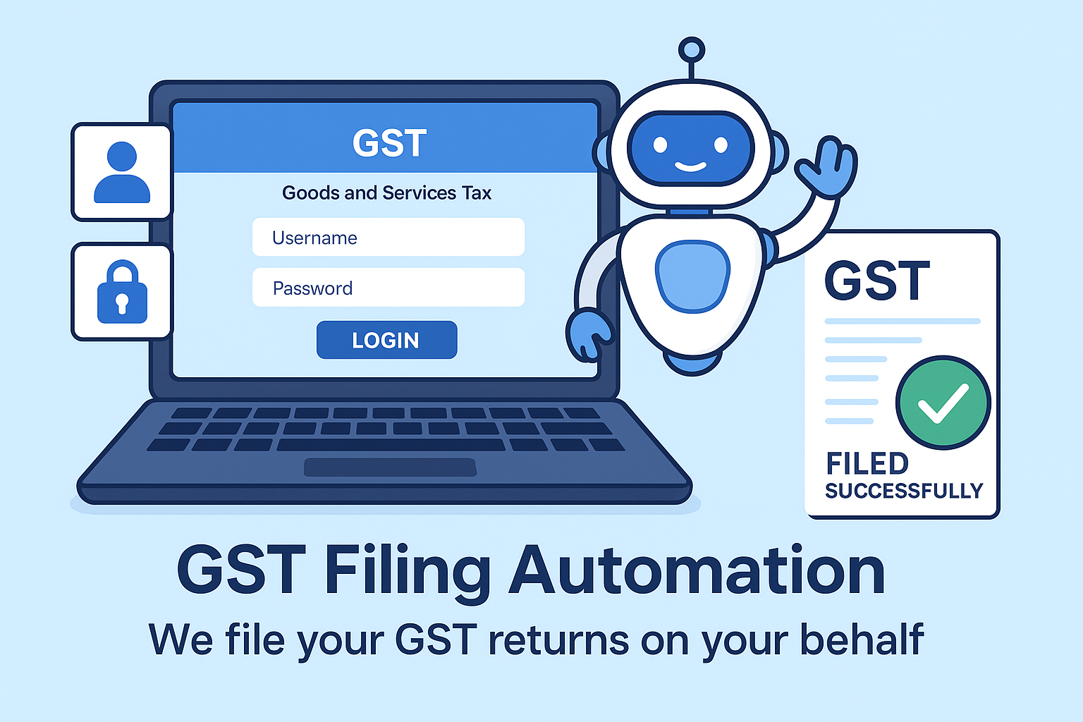 GST Filing Automation – Hassle-Free GST Filing on Your Behalf